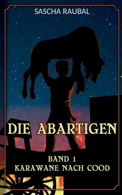 Cover Die Abartigen: Karawane nach Cood (Die Abartigen 1)