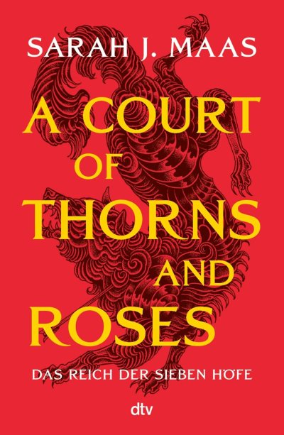 Cover A Court of Thorns and Roses (Das Reich der sieben Höfe 1)